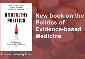 New book on the politics of evidence-based medicine: "Unhealthy Politics: The Battle over Evidence-Based Medicine"
